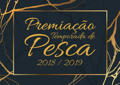 Premiação Temporada de Pesca 2018/2019